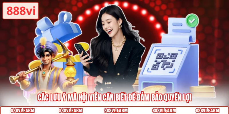 Các lưu ý mà hội viên cần biết để đảm bảo quyền lợi